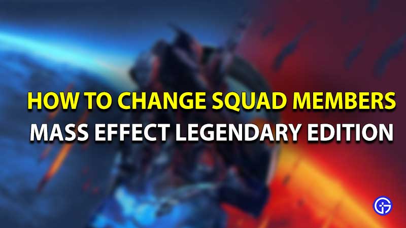 Mass effect legendary edition squad members