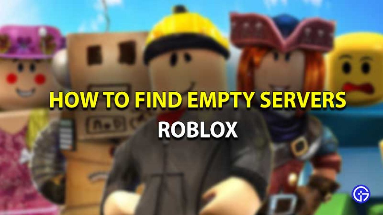How To Find Empty Servers In Roblox Gamer Tweak - roblox ro search