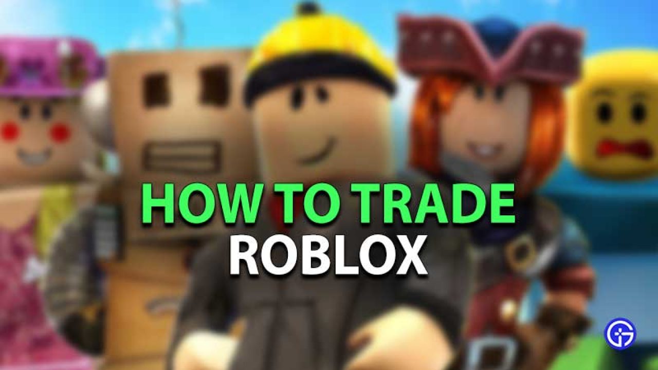 How To Trade Items With Friends In Roblox Gamer Tweak - how to trade roblox ios
