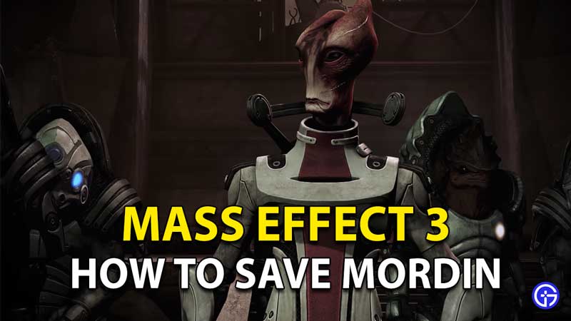 How to Save Mordin Solus in Mass Effect 3 Legendary Edition