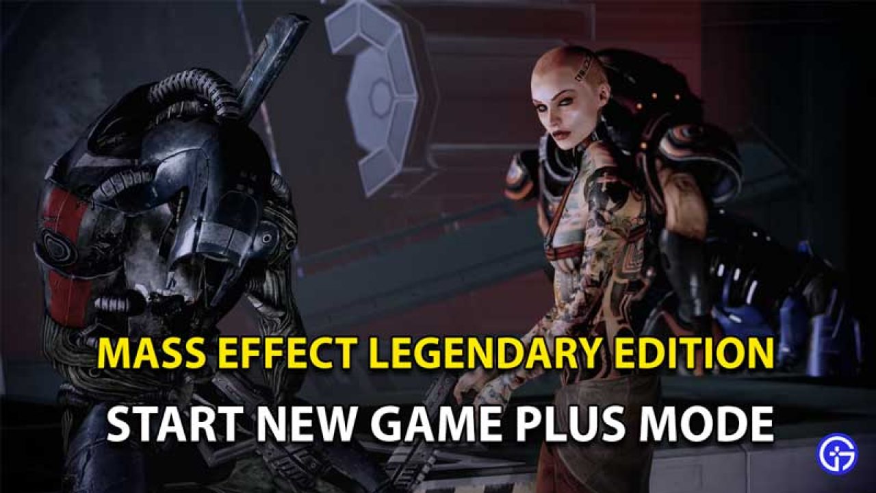 How To Start New Game Plus Mode In Mass Effect Legendary Edition - legendary roblox games