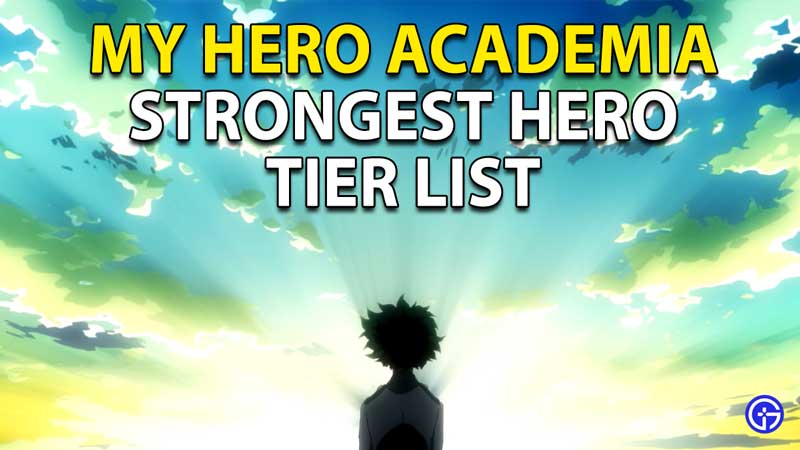 My Hero Academia (MHA): The Strongest Hero Tier List