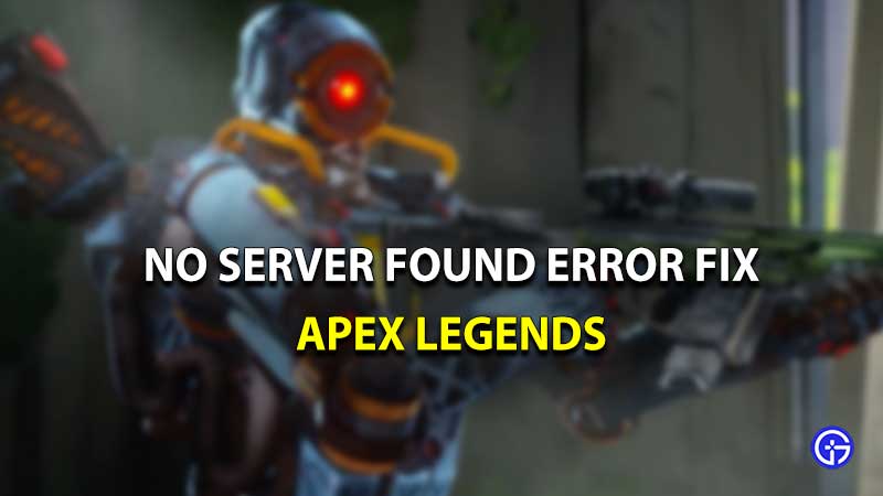 Apex legends no servers found fix