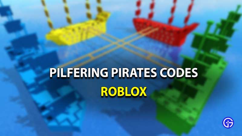 pilfering pirates codes roblox