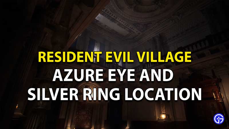 Resident Evil 8 Village: Azure Eye And Silver Ring Location