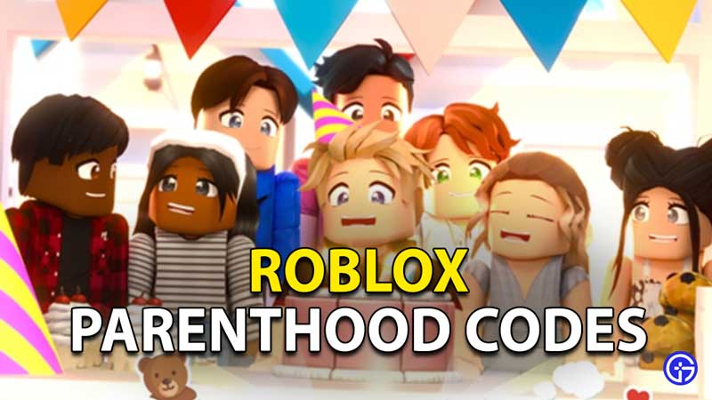 Roblox Parenthood Codes May 2021 Gamer Tweak - roblox camping simulator codes