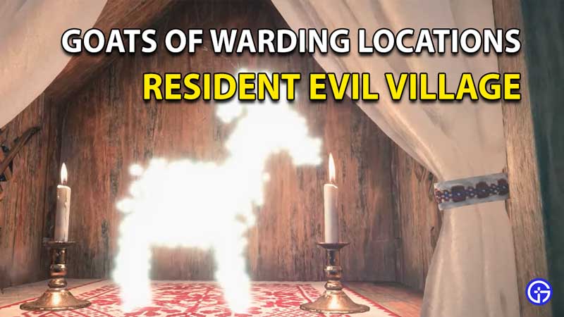 Resident Evil Village: Where To Find All Goats Of Warding