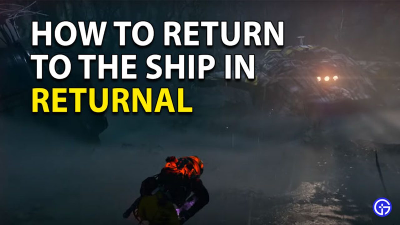 Returnal: How To Return To Your Ship Helios - Gamer Tweak