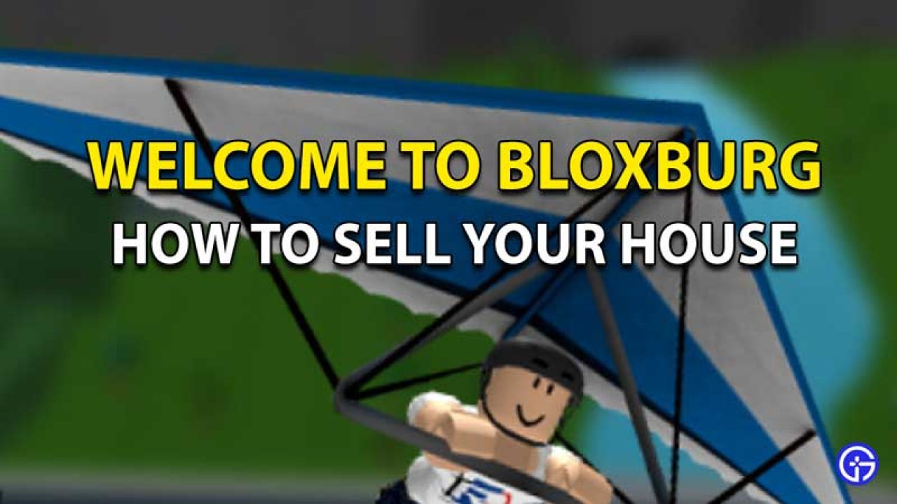 How To Sell Your House In Roblox Welcome To Bloxburg - how to open your inventory in roblox bloxburg