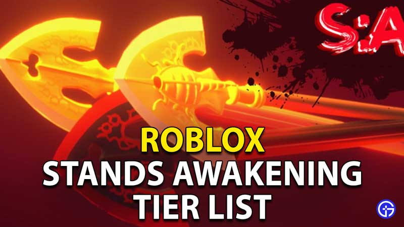 Stands Awakening (Roblox) Tier List by JohnnyNguyenn on DeviantArt