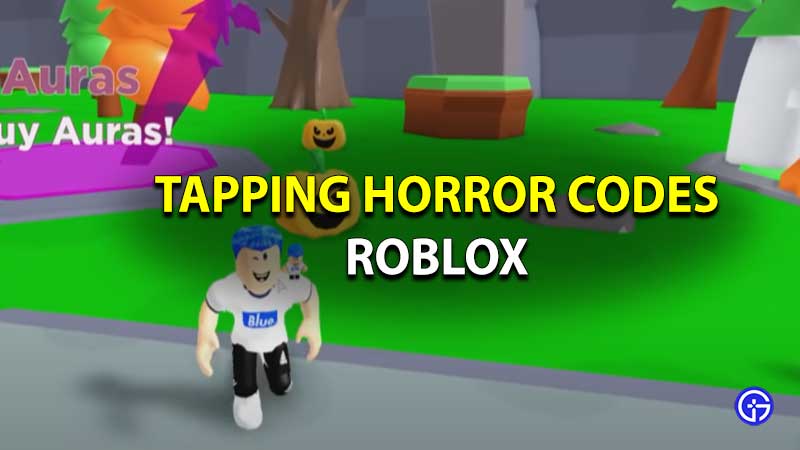 Roblox Tapping Horror codes