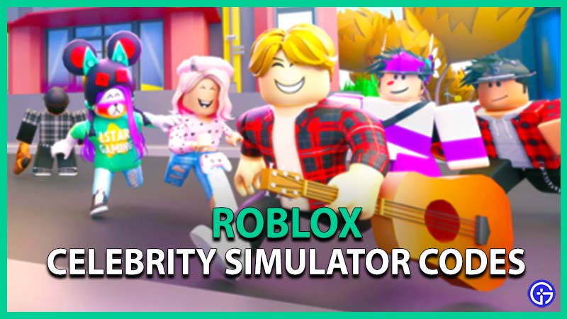 Roblox Celebrity Simulator Codes February 2023 Gamer Tweak