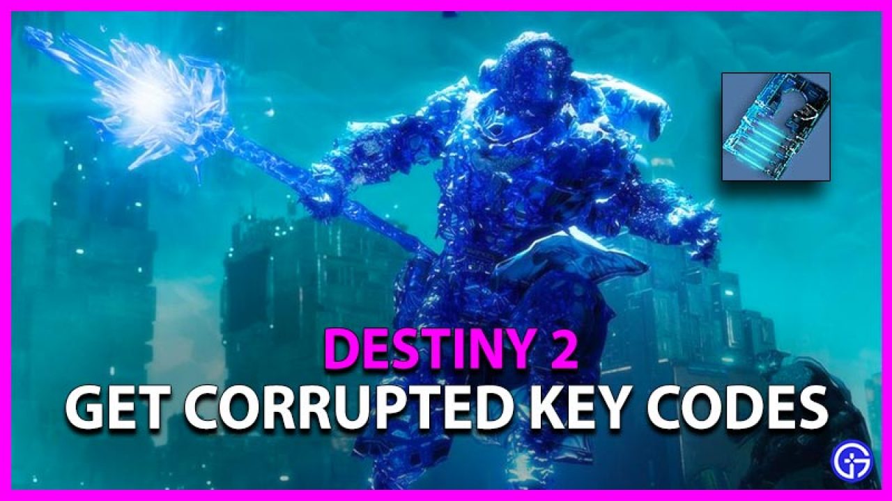 How To Get Destiny 2 Corrupted Key Code Gamer Tweak - roblox keycode xbox