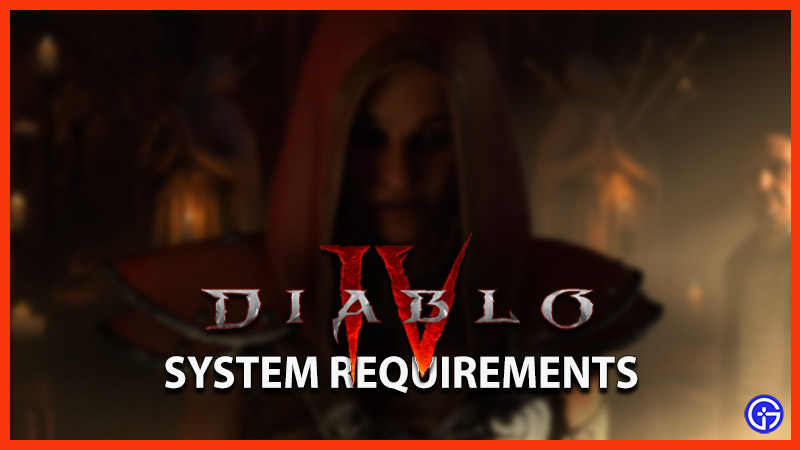 Diablo 4 System Requirements