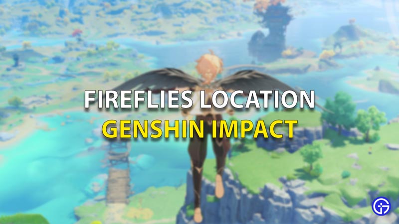 Fireflies Location Genshin Impact