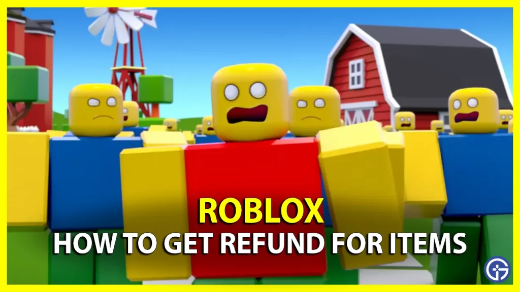 How To Get A Refund For Roblox Items 2023