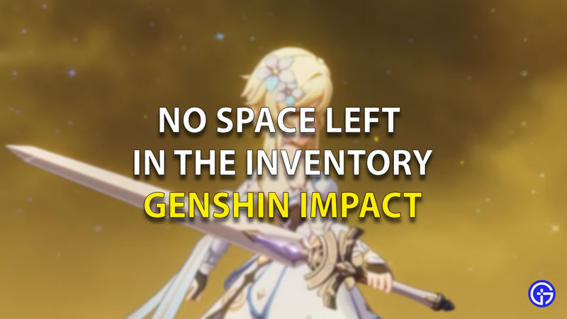No Space Left In The Inventory Genshin Impact