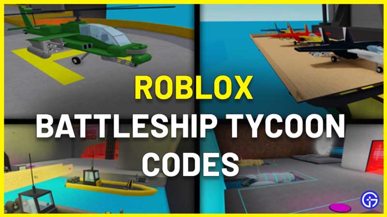 Roblox Battleship Tycoon Codes June 2021 Gamer Tweak - codes for battleship tycoon roblox 2020