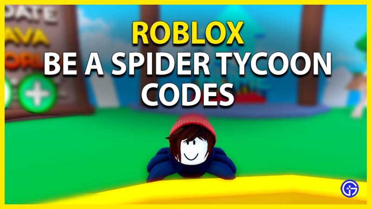 Be A Spider Tycoon Codes Roblox July 2021 Gamer Tweak - codes for cartoon tycoon roblox