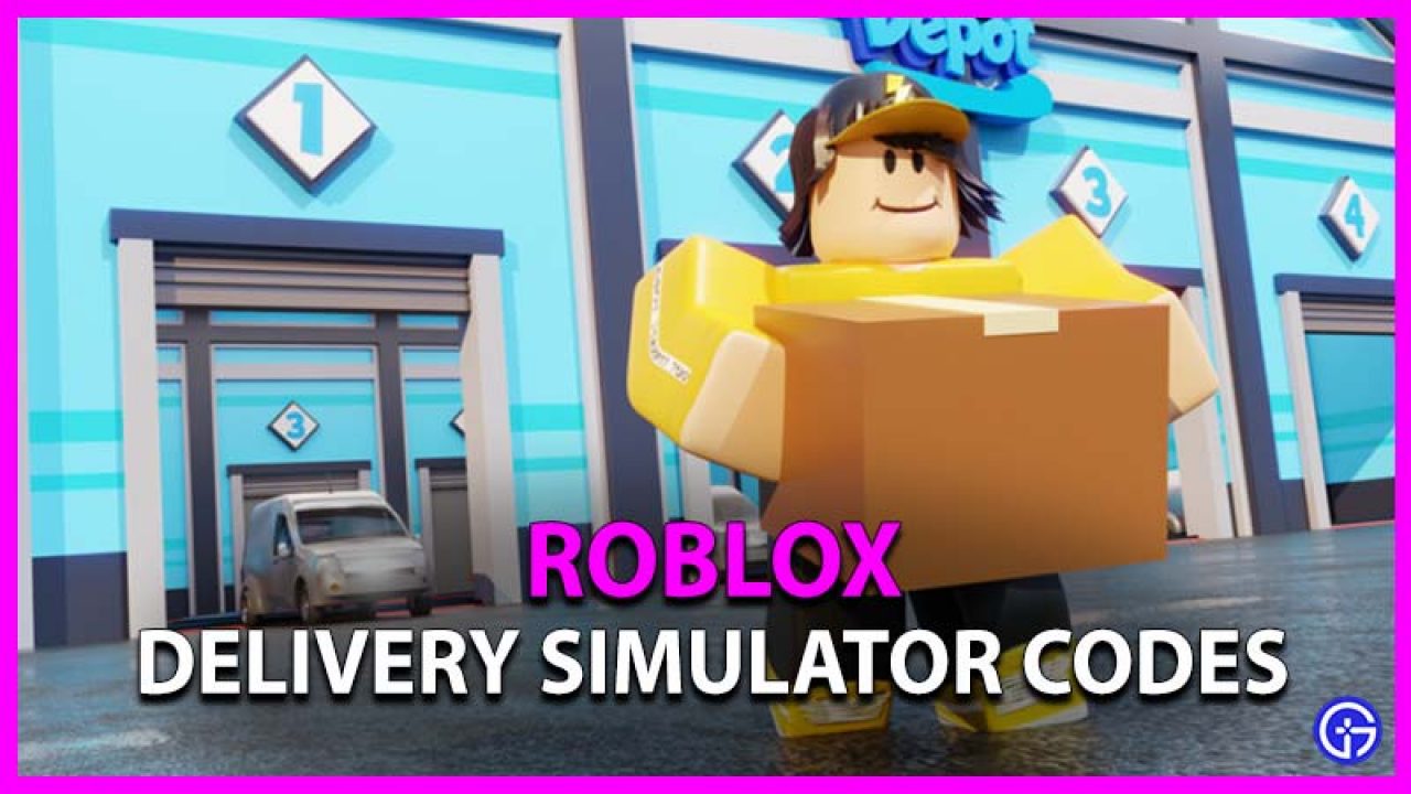 Roblox Delivery Simulator Codes June 2021 Get Free Cash - delivery simulator roblox