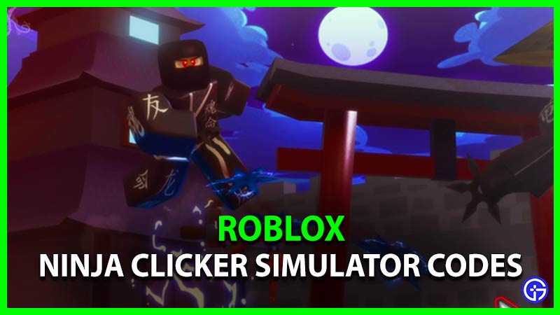 Roblox Ninja Clicker Simulator Codes June 2021 Gamer Tweak - ninja animation roblox id