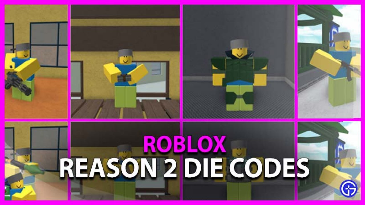Roblox Reason 2 Die Codes June 2021 Gamer Tweak - will roblox die in 2021
