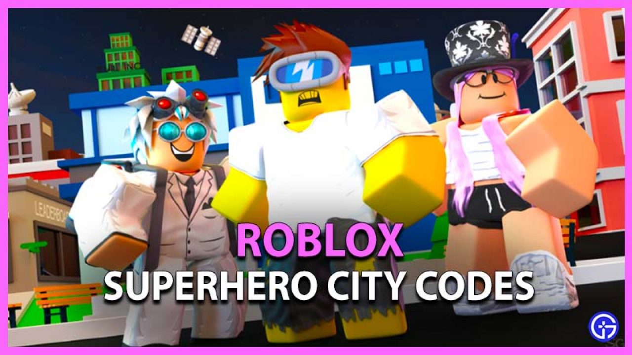 Roblox Superhero City Codes June 2021 Gamer Tweak - codes for roblox superhero city
