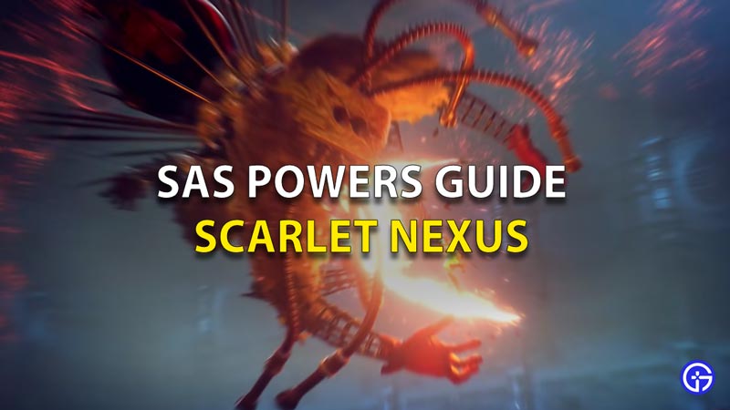 SAS Power Guide Scarlet Nexus