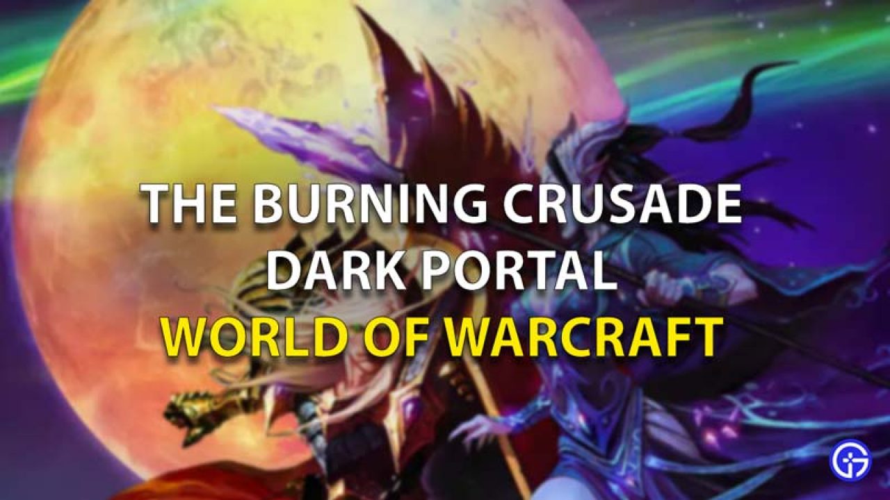 World Of Warcraft The Burning Crusade Dark Portal Pass - free tbc upgrade roblox