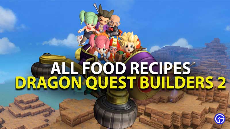 all new food recipes in dragon quest builders 2