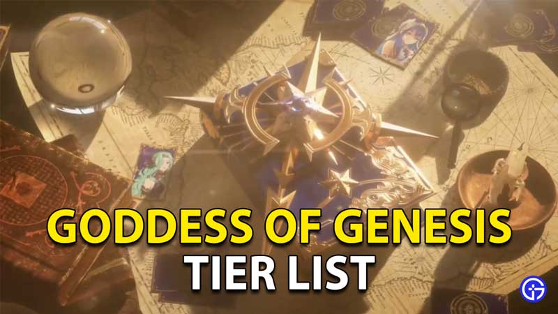 Goddess Of Genesis Tier List