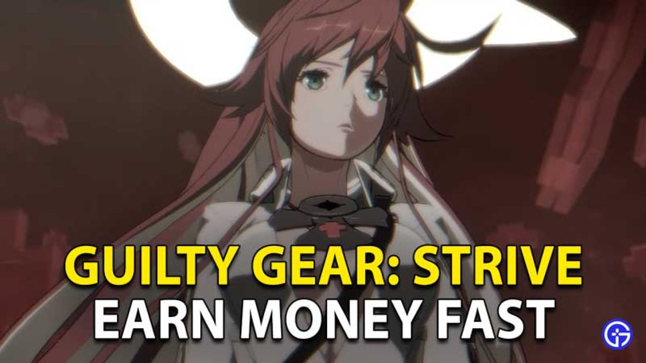 Guilty Gear Strive Get Money Quickly Currency Farming - roblox money gear