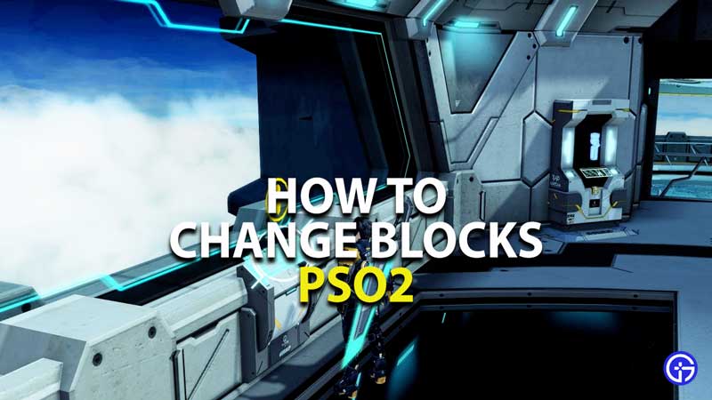 how to change blocks in pso2