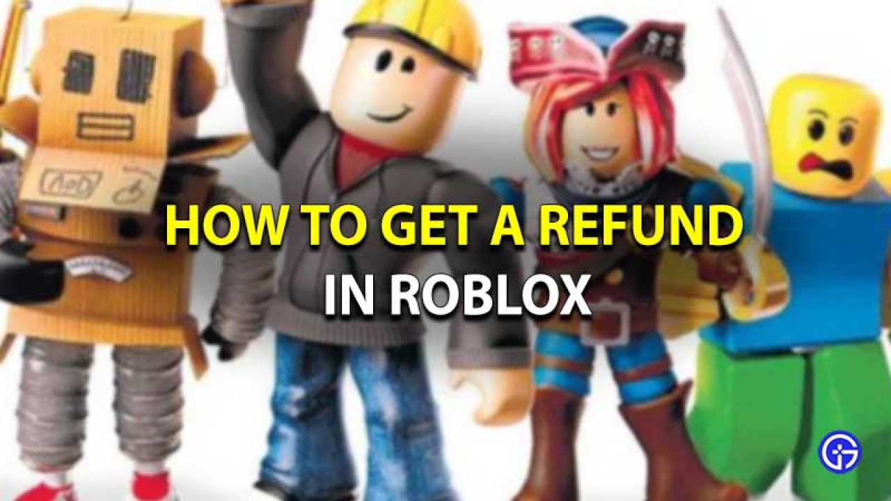 How To Get Roblox Refunds 2021 Gamer Tweak - can i get a robux refund