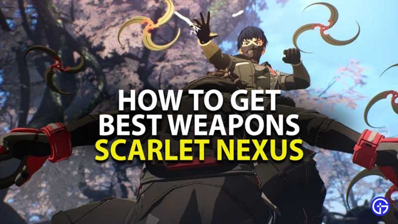 How To Farm Best Weapons In Scarlet Nexus | Weapons Farming