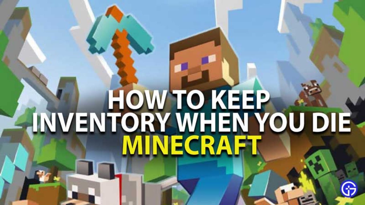 Minecraft Keep Your Inventory When You Die Keep Inventory Command