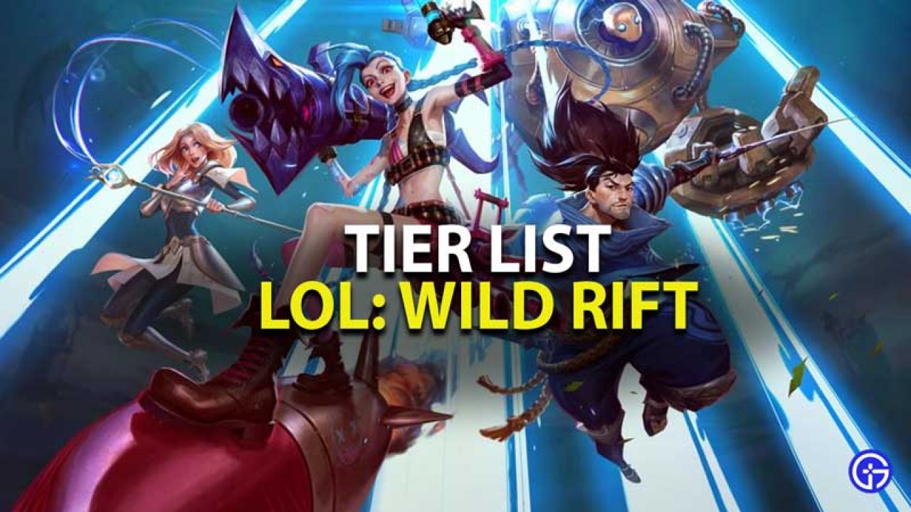 lærling Kompliment tøve League Of Legends: Wild Rift Tier List | Best Champions For Each Lane