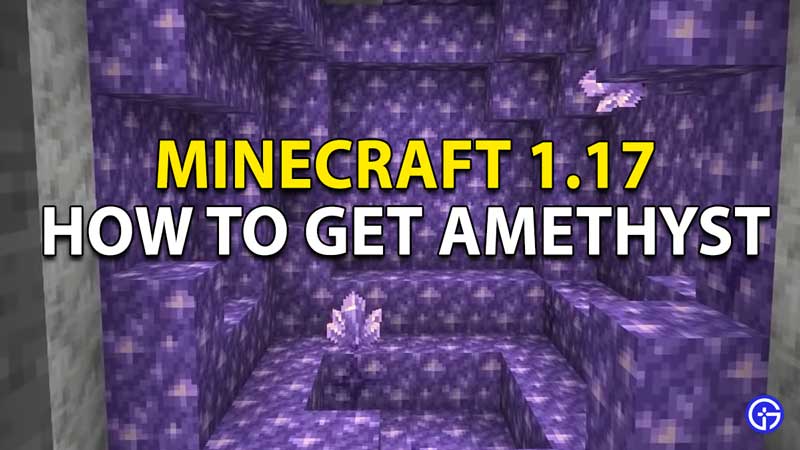 How To Get Amethyst Shards In Minecraft