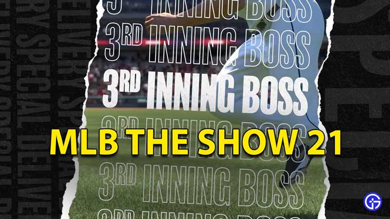 MLB The Show 21 3rd Innings Boss: How To Unlock