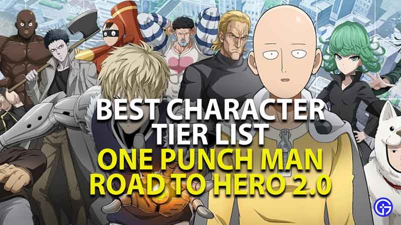 one punch man road to hero 2.0 tier list