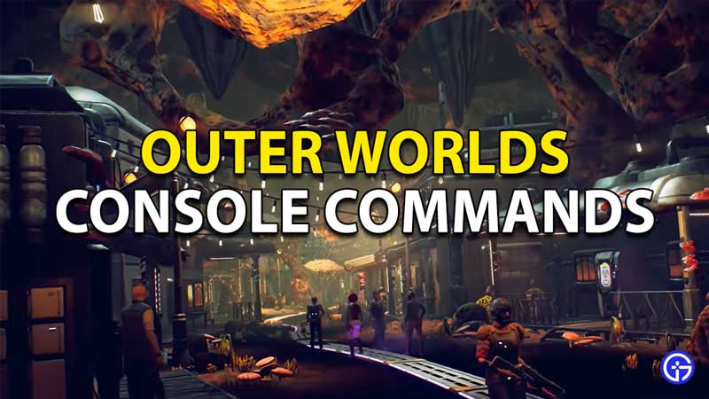 The Outer Worlds console commands