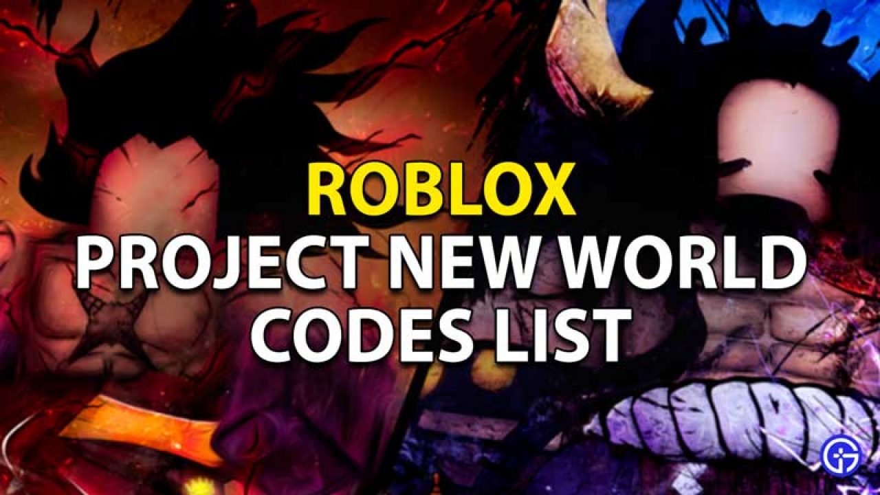 Project New World Codes Roblox July 2021 Gamer Tweak - roblox project infinity exp glitch
