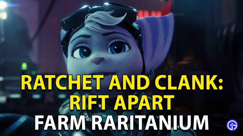 Ratchet & Clank: Rift Apart Raritanium Farming Guide