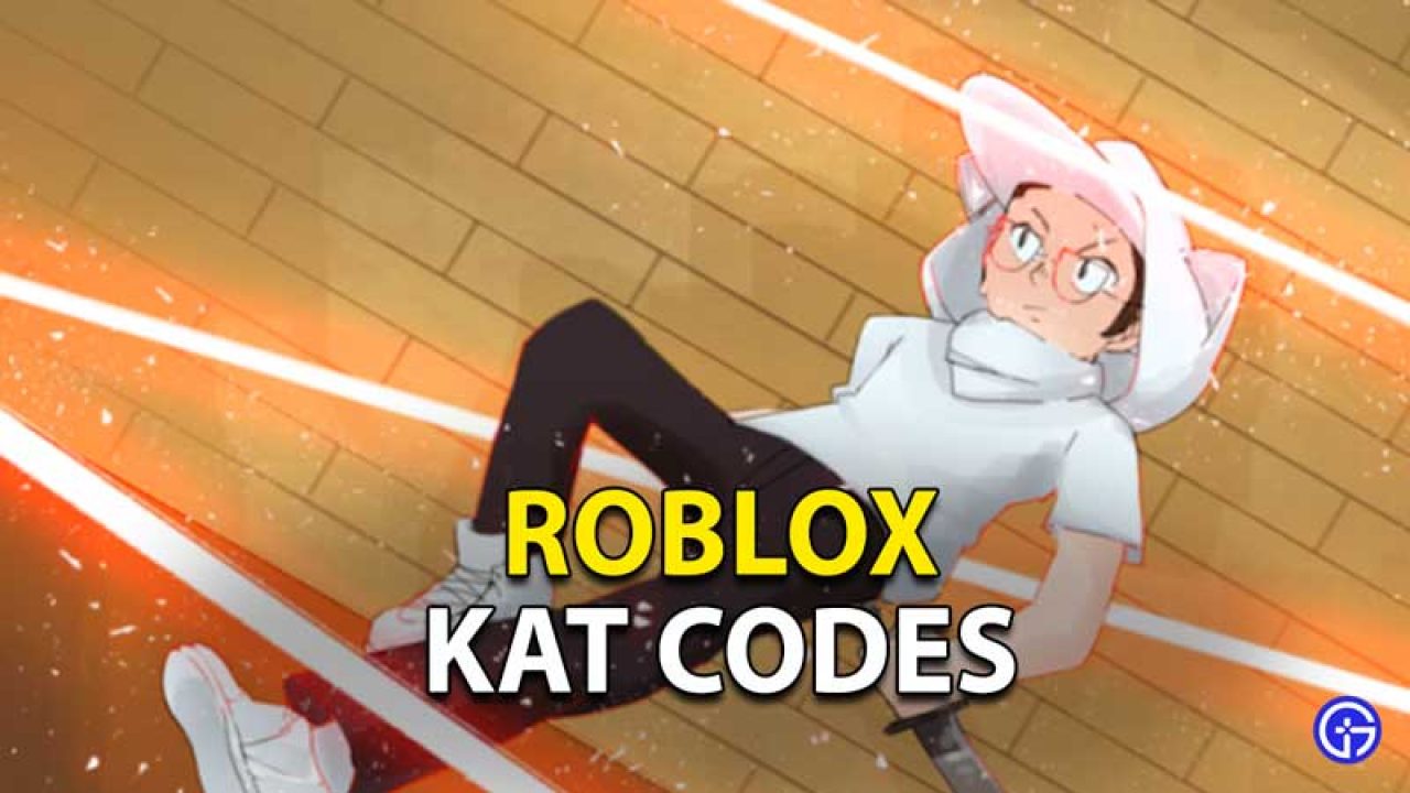 Kat Codes Roblox (April 2023) - UPDATED - Gamer Tweak