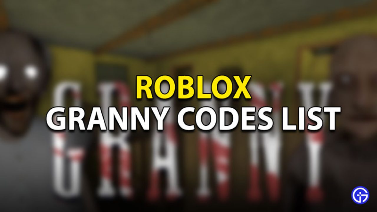 Granny Roblox Codes June 2021 New Gamer Tweak - granny roblox twitter codes