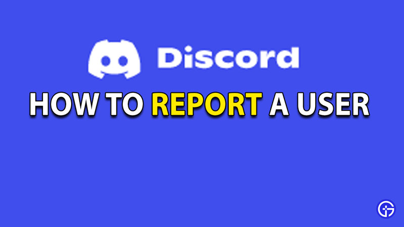 How To Report People On Discord