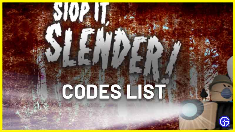 Roblox Stop It Slender Codes