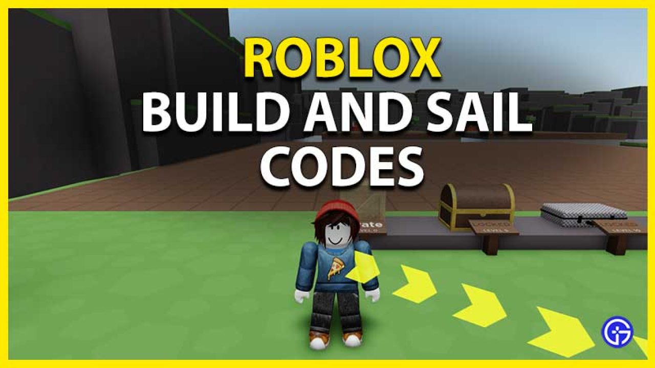 Build And Sail Codes Roblox July 2021 Gamer Tweak - so sing roblox