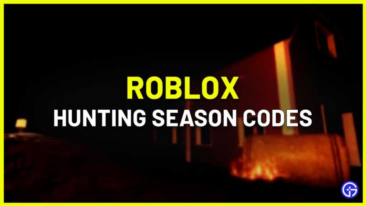 Roblox Hunting Season Codes July 2021 Gamer Tweak - hunted codes roblox