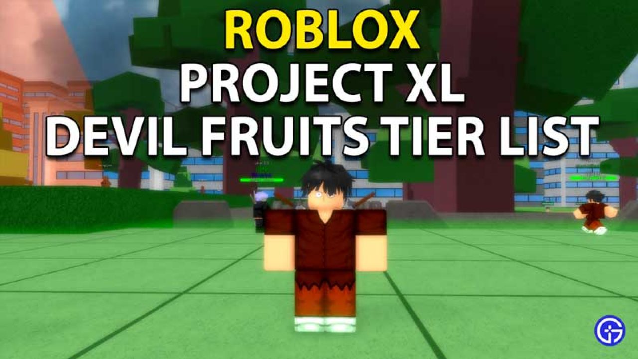Roblox Project Xl Devil Fruit Tier List All Devil Fruits Ranked - grinding games on roblox